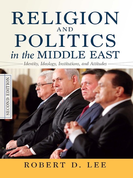 Title details for Religion and Politics in the Middle East by Robert D. Lee - Available